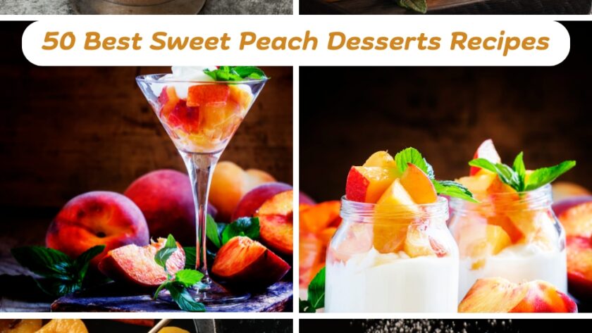 50 Best Sweet Peach Desserts Recipes