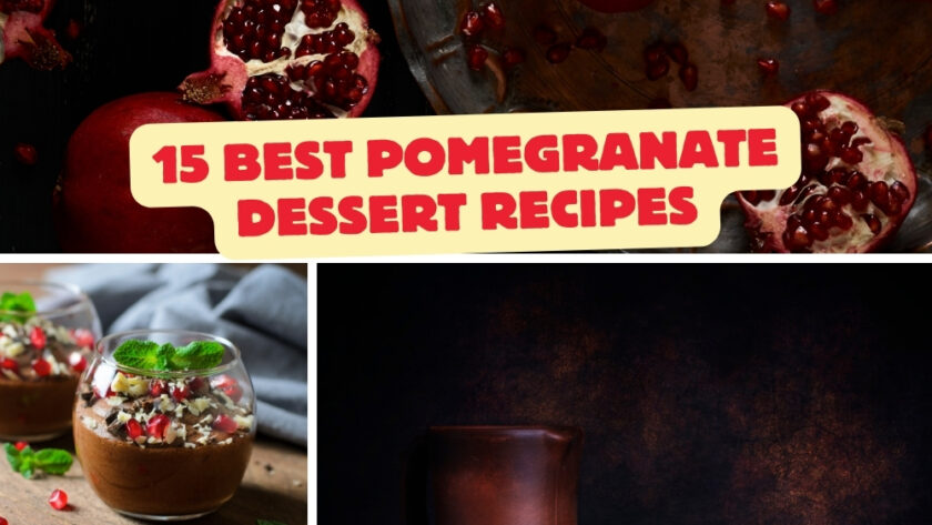 15 Best Pomegranate Dessert Recipes