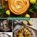 20 Best Pear Desserts Recipes