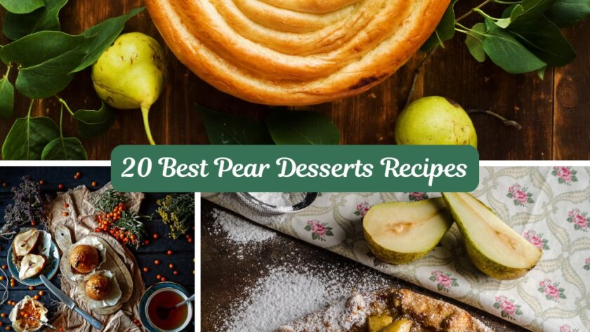 20 Best Pear Desserts Recipes